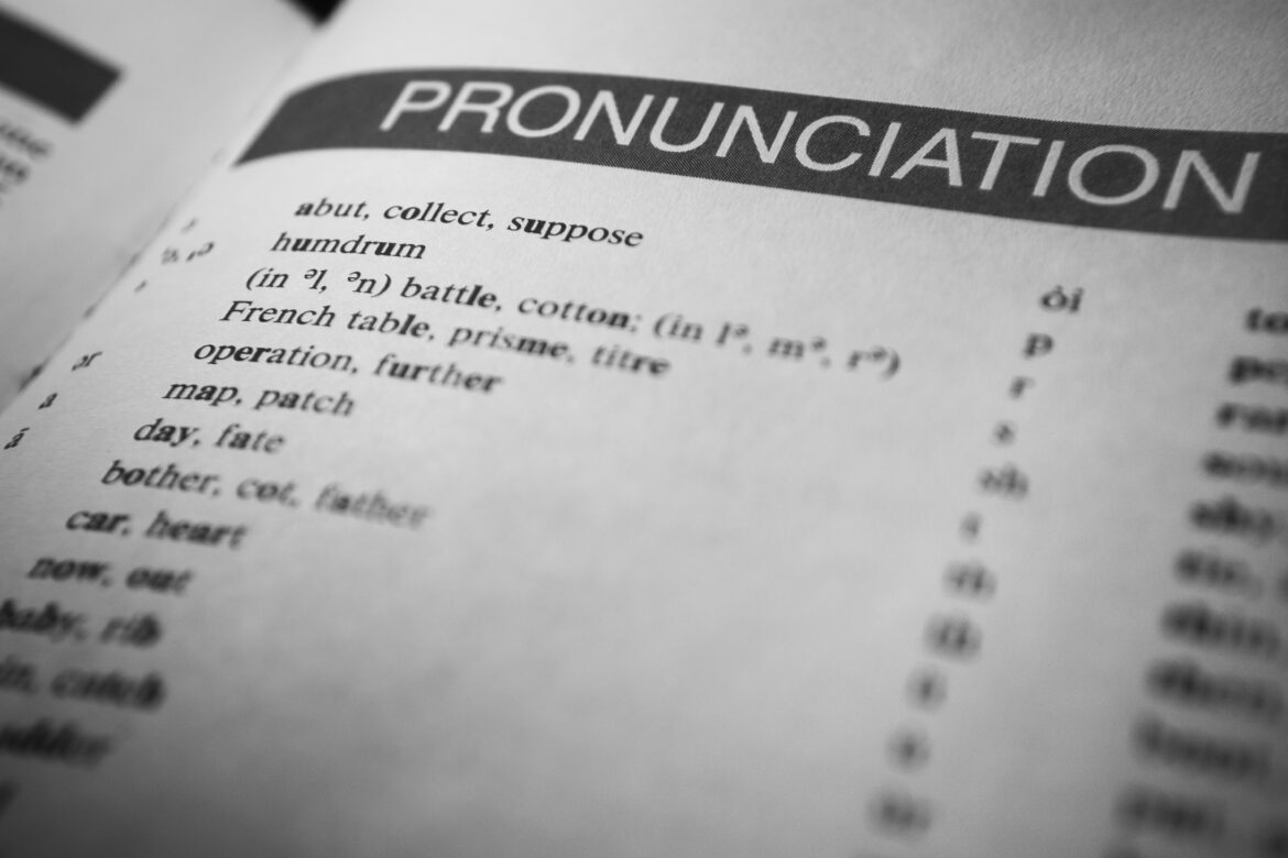 English pronunciation. Source: Nothing Ahead via Pexels